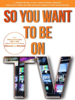 cover image of So You Want to Be On TV